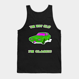 i'm not old im classic Tank Top